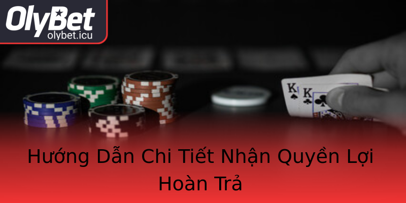 Hướng Dẫn Chi Tiết Nhận Quyền Lợi Hoàn Trả Hướng Dẫn Chi Tiết Nhận Quyền Lợi Hoàn Trả