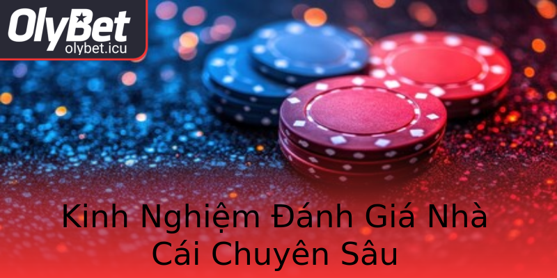 Kinh Nghiệm Đánh Giá Nhà Cái Chuyên Sâu Kinh Nghiệm Đánh Giá Nhà Cái Chuyên Sâu