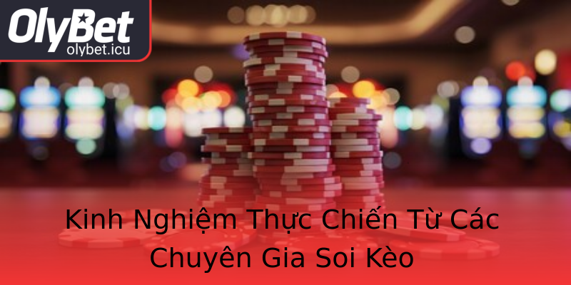 Kinh Nghiệm Thực Chiến Từ Các Chuyên Gia Soi Kèo Kinh Nghiệm Thực Chiến Từ Các Chuyên Gia Soi Kèo