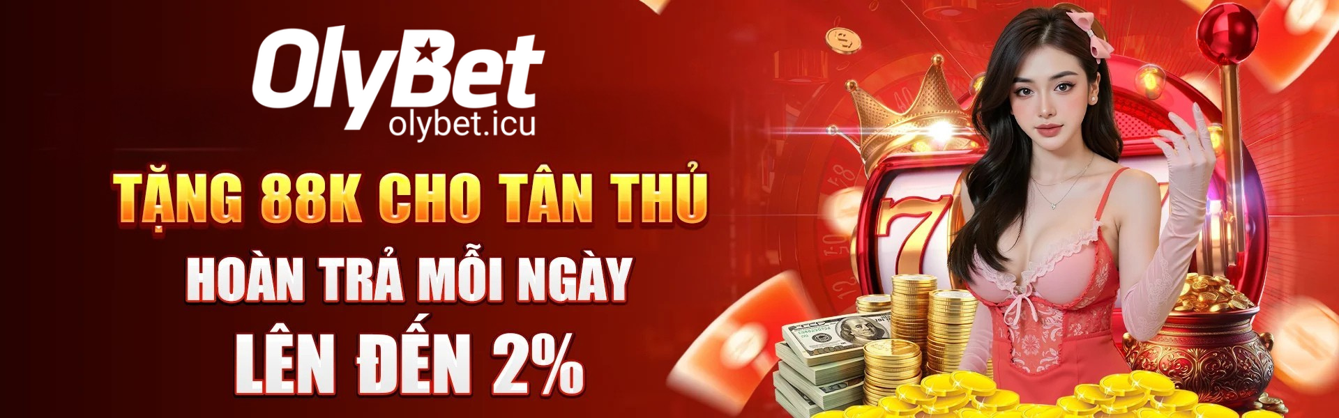 Olybet Tang 88K Cho Tan Thu Hoan Tra Moi Ngay